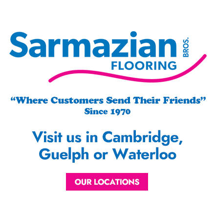 Sarmazian Flooring "Where Customers Send Their Friends" Since 1970 - Visit us in Cambridge, Guelph or Waterloo - See our locations