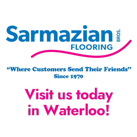 Sarmazian Flooring "Where Customers Send Their Friends" Since 1970 - Visit us today in Waterloo!